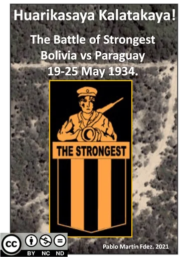 Huarikasaya Kalatakaya!: The Battle of Strongest, Bolivia vs Paraguay, 19-25 May 1934