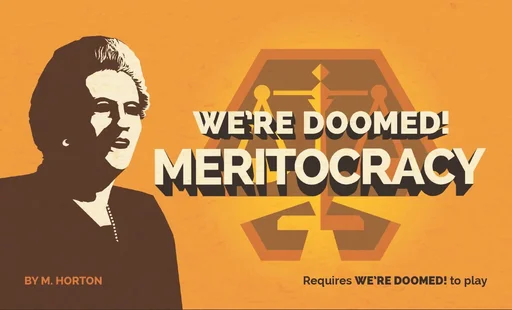 We're Doomed: Meritocracy Expansion Pack