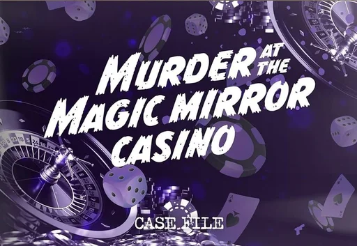 Board game, Murder at The Magic Mirror Casino