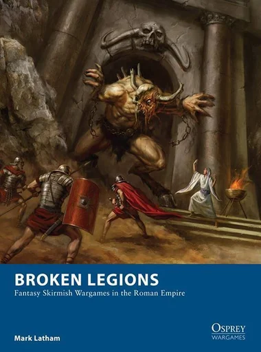 Board game, Broken Legions: Fantasy Skirmish Wargames in the Roman Empire