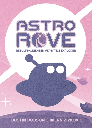 Board game, Astro ROVE: Results-Oriented Versatile Explorer