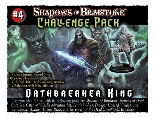 Shadows of Brimstone: Challenge Pack #4 – The Oathbreaker King
