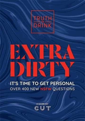 Board game, Truth or Drink: Extra Dirty