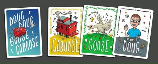 Doug, Doug, Goose, Caboose