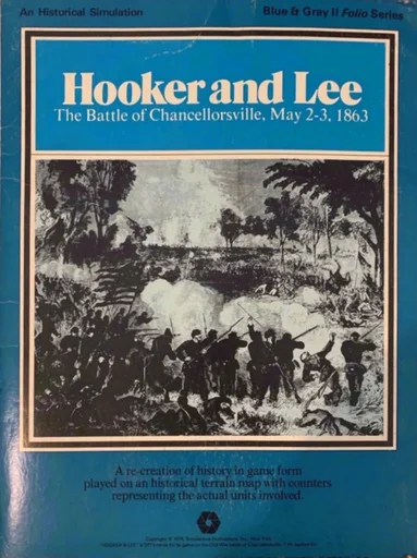 Hooker and Lee: The Battle of Chancellorsville, May 2-3, 1863