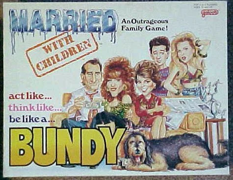 Board game, Married With Children: Act Like...Think Like...Be Like a...Bundy