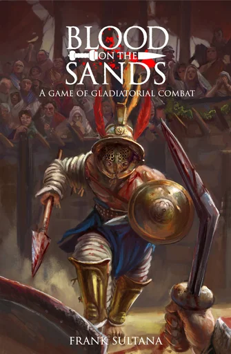 Board game, Blood on the Sands: A Game of Gladiatorial Combat