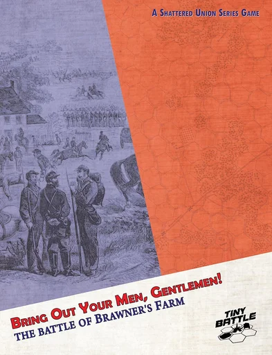 Bring Out Your Men, Gentlemen: The Battle of Brawner's Farm