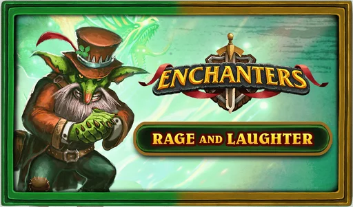 Enchanters: Rage and Laughter