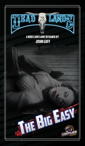 Board game, The Big Easy: A Deadlands Noir Card Game