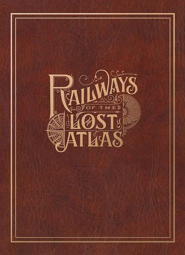 Board game, Railways of the Lost Atlas