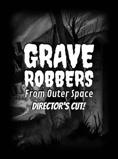 Board game, Grave Robbers From Outer Space: Director's Cut!