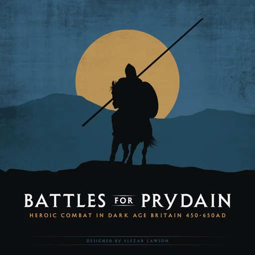 Board game, Battles for Prydain: Heroic Combat in Dark Age Britain 450-650 AD