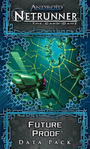 Android: Netrunner – Future Proof