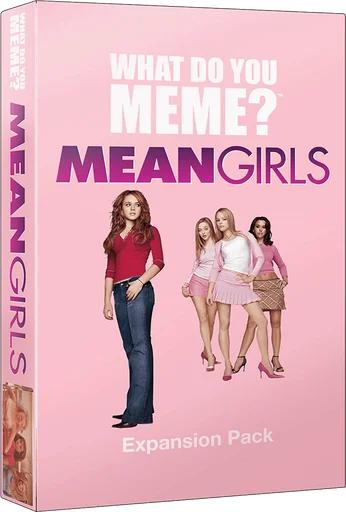What Do You Meme?: Mean Girls Expansion Pack