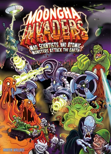 Board game, Moongha Invaders: Mad Scientists and Atomic Monsters Attack the Earth!
