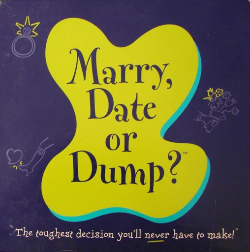 Board game, Marry, Date or Dump?