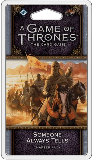 A Game of Thrones: The Card Game (Second Edition) – Someone Always Tells