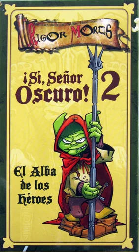 Sì, Oscuro Signore! 2: L'alba degli eroi