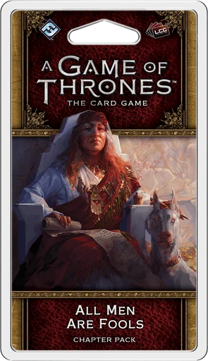 A Game of Thrones: The Card Game (Second Edition) – All Men Are Fools