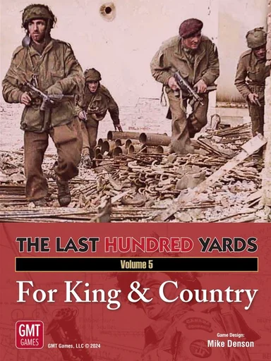 The Last Hundred Yards: Volume 5 – For King & Country