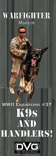 Warfighter: Modern Expansion #37 – K9 & Handlers