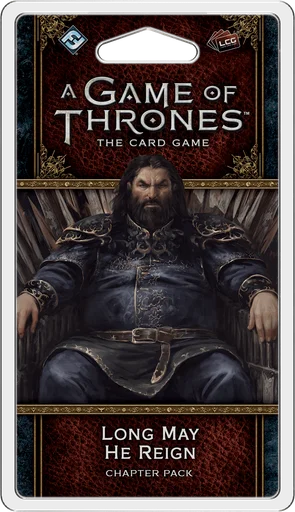 A Game of Thrones: The Card Game (Second Edition) – Long May He Reign