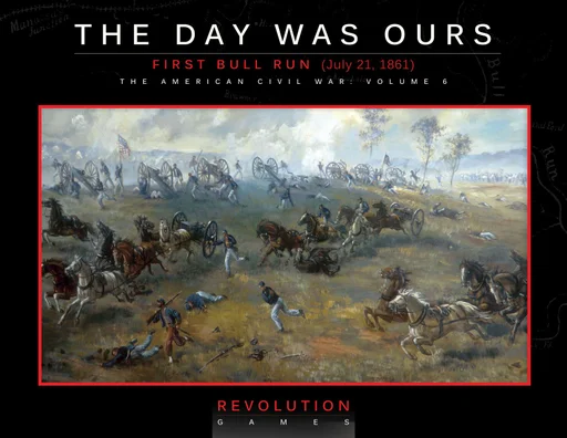 Board game, The Day Was Ours: First Bull Run (July 21, 1861)