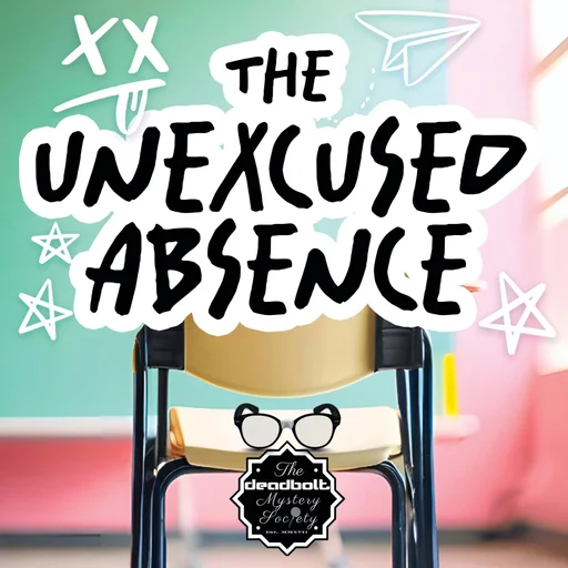 Board game, The Unexcused Absence