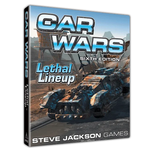 Car Wars (Sixth Edition): Lethal Lineup