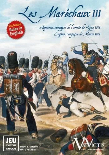 Les Maréchaux III: Augereau 1814 et Eugene 1814