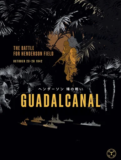 Guadalcanal: The Battle for Henderson Field, Oct 23-26 1942
