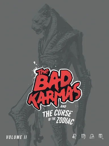 The Bad Karmas and The Curse of the Zodiac: Volume 2