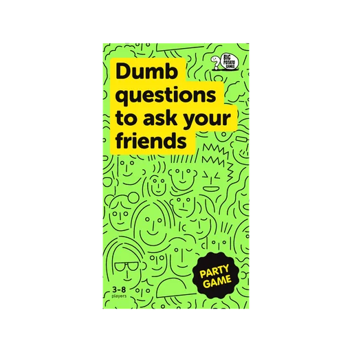 Dumb Questions to Ask Your Friends