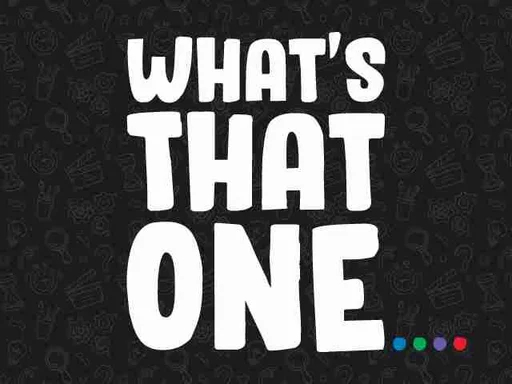 Board game, What's That One...