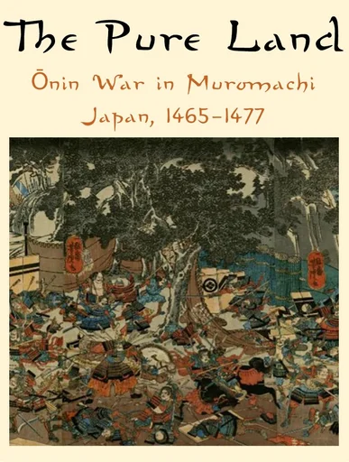 Board game, The Pure Land: Ōnin War in Muromachi Japan, 1465-1477