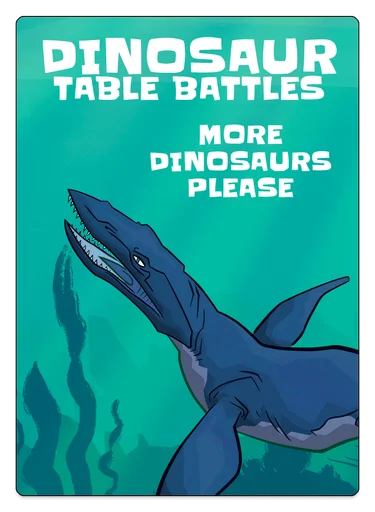 Dinosaur Table Battles: More Dinosaurs, Please