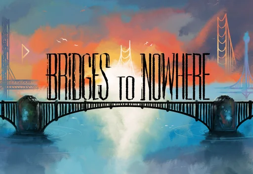 Board game, Bridges to Nowhere