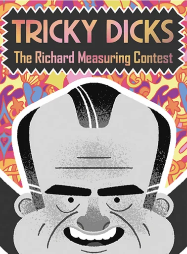 Board game, Tricky Dicks: The Richard Measuring Contest