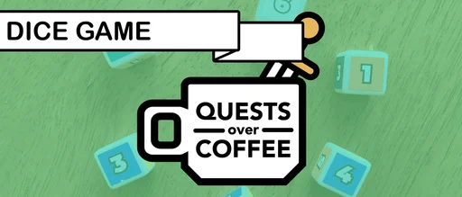Board game, Quests Over Coffee: Dice Game