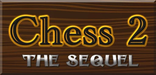 Board game, Chess 2: The Sequel