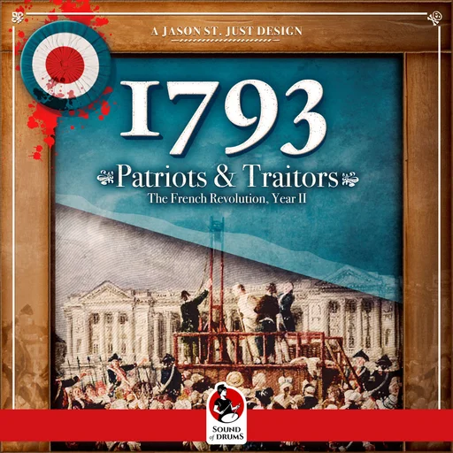 Board game, 1793: Patriots & Traitors